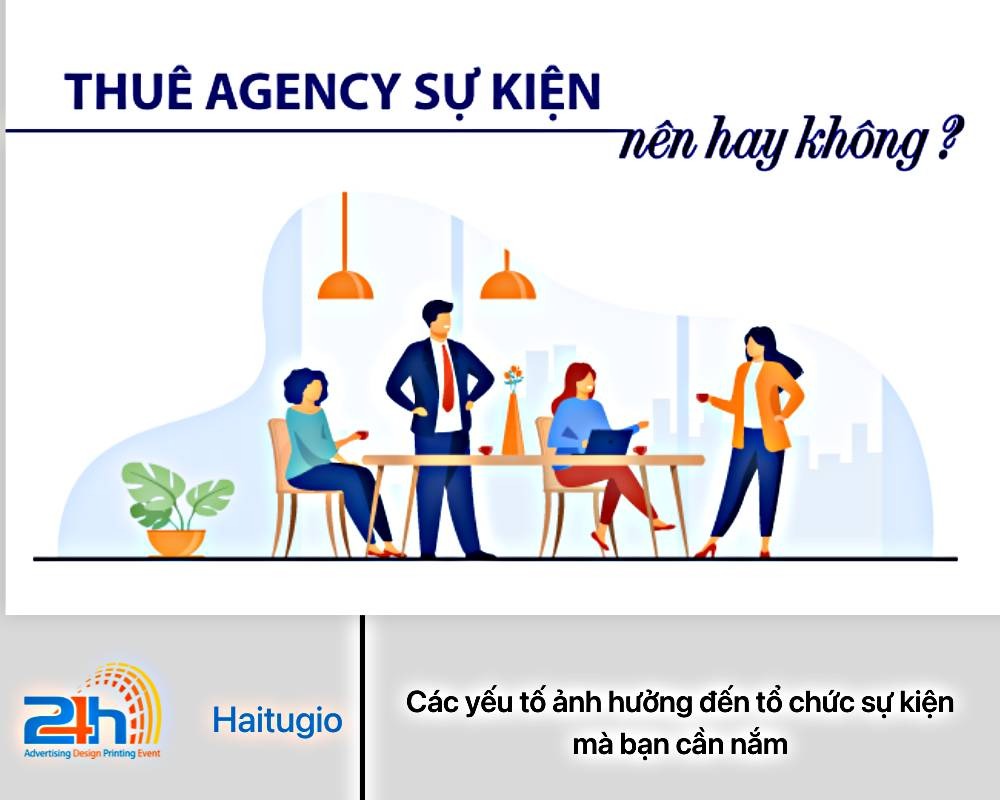 Yếu tố ảnh hưởng đến cách tổ chức sự kiện cac-yeu-to-anh-huong-den-to-chuc-su-kien-ma-ban-can-nam-so-4